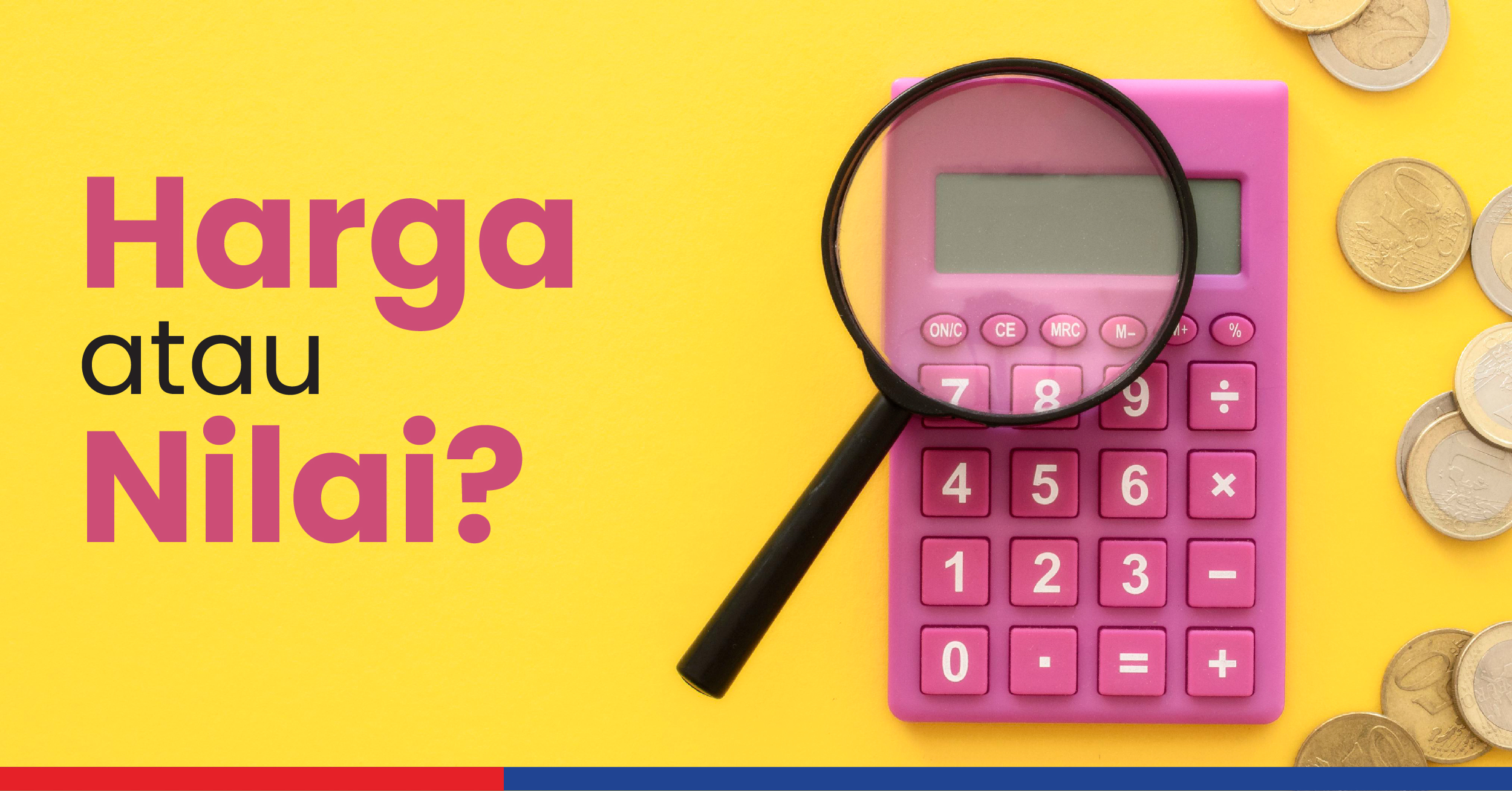 Harga atau Nilai?